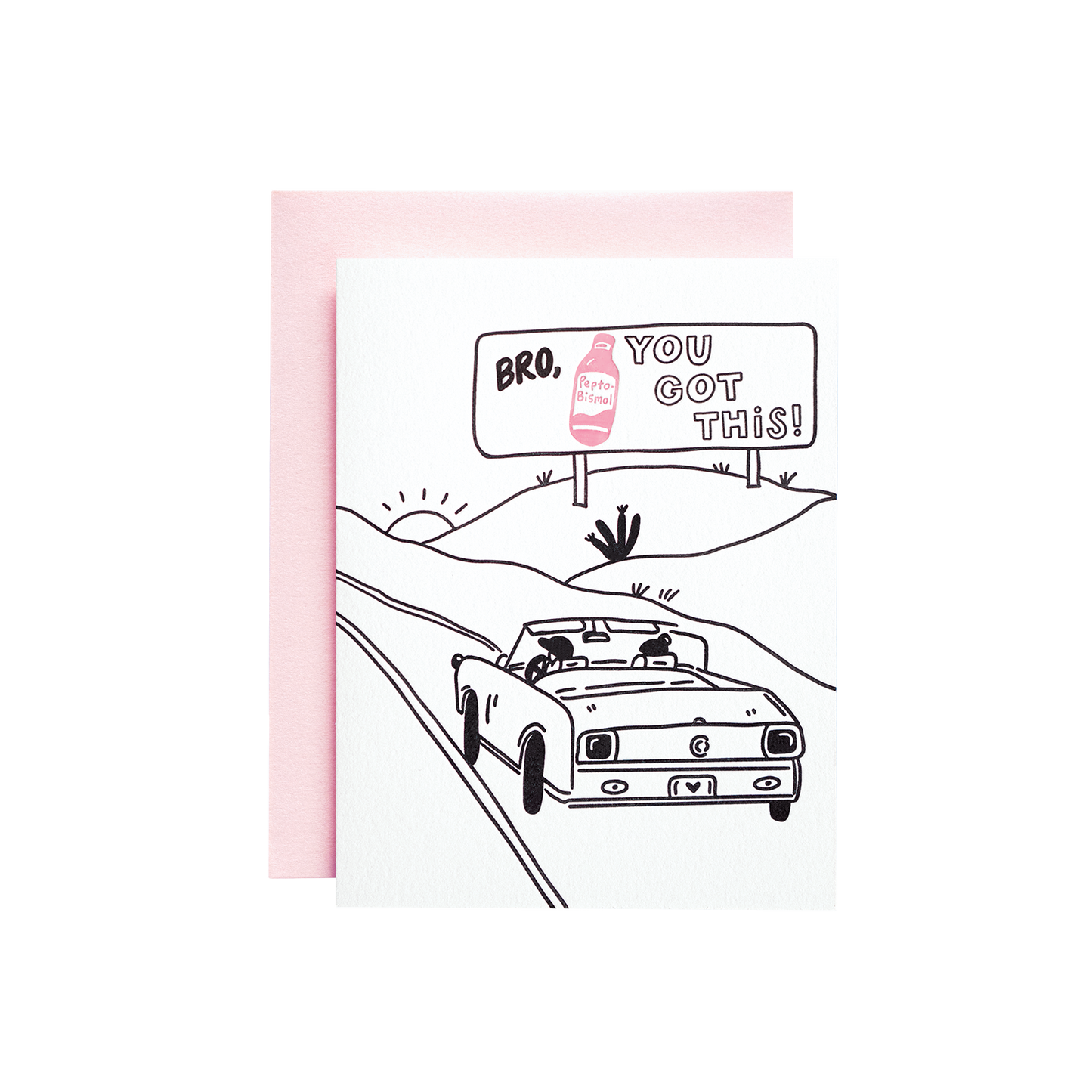 You Got This, Pepto Card