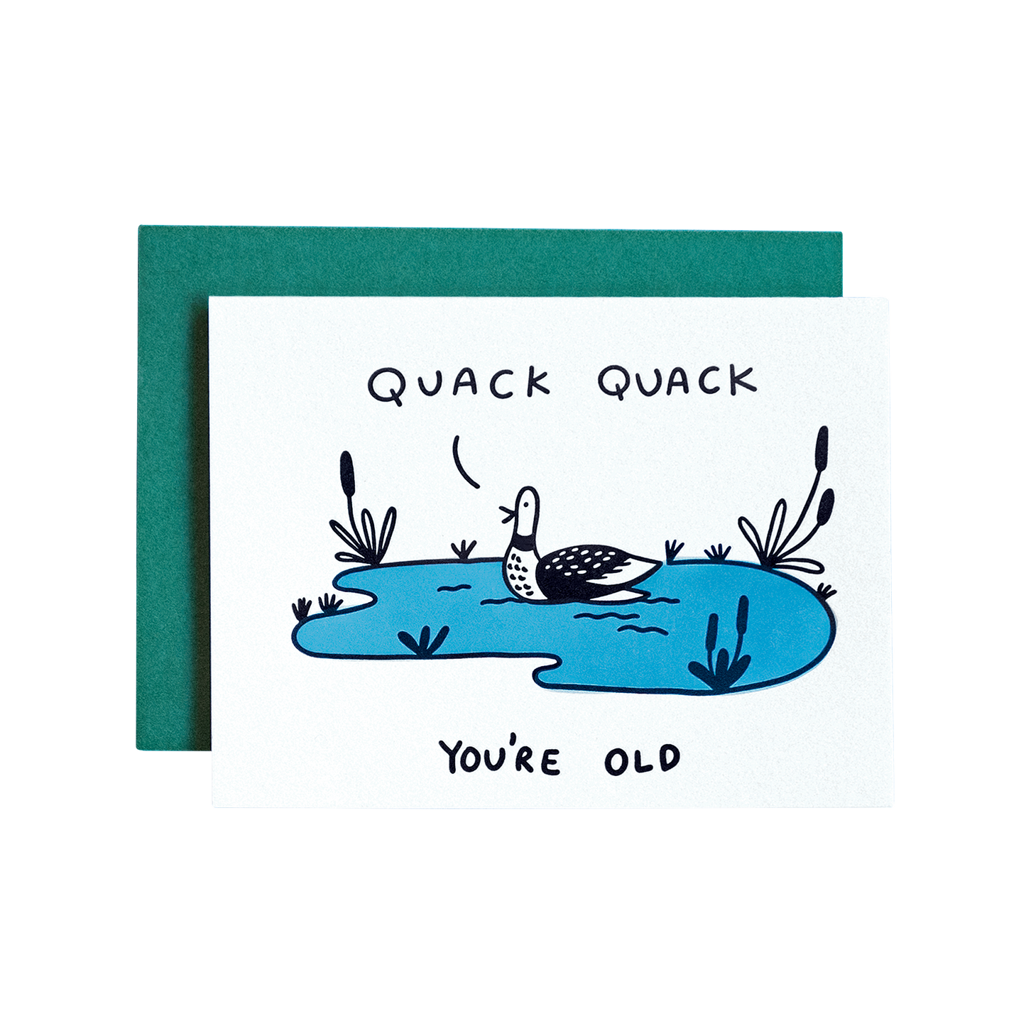 Quack Quack You’re Old Card