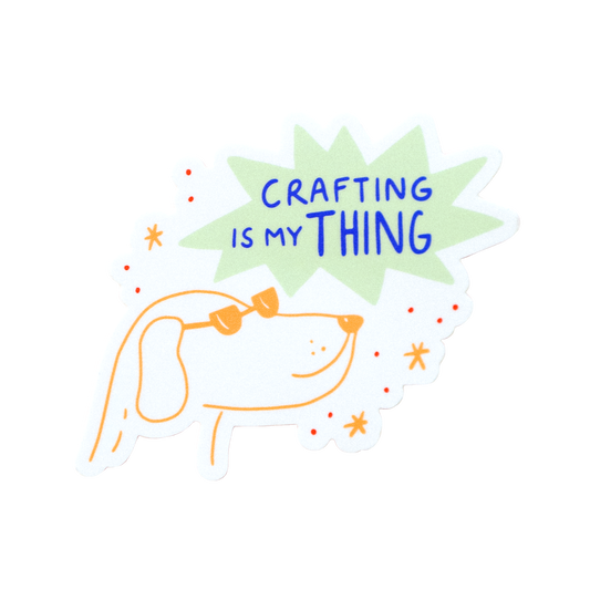 Crafting is My Thing Sticker
