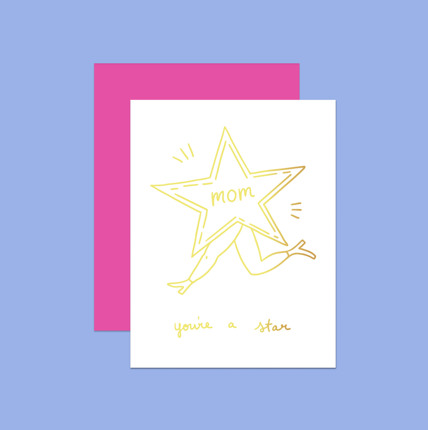 Mom You’re A Star Card