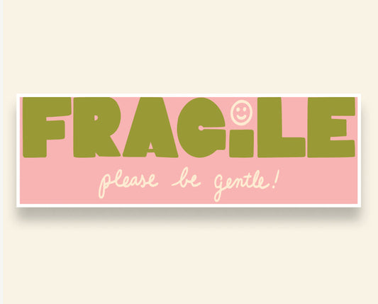 Fragile Please be Gentle Sticker