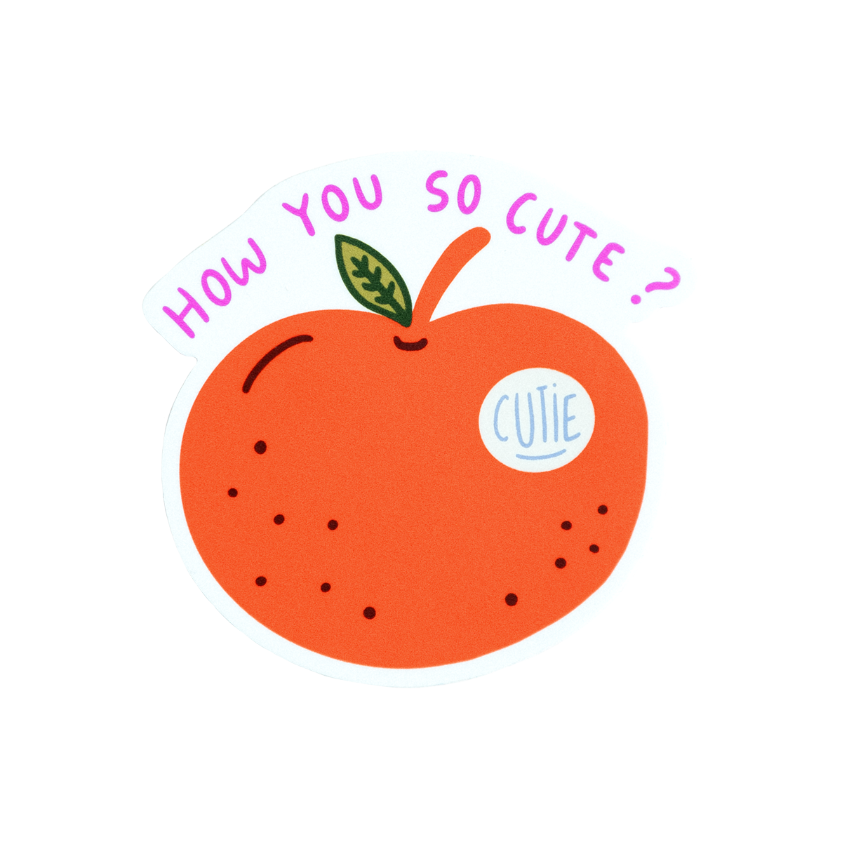 How You so Cute? Sticker