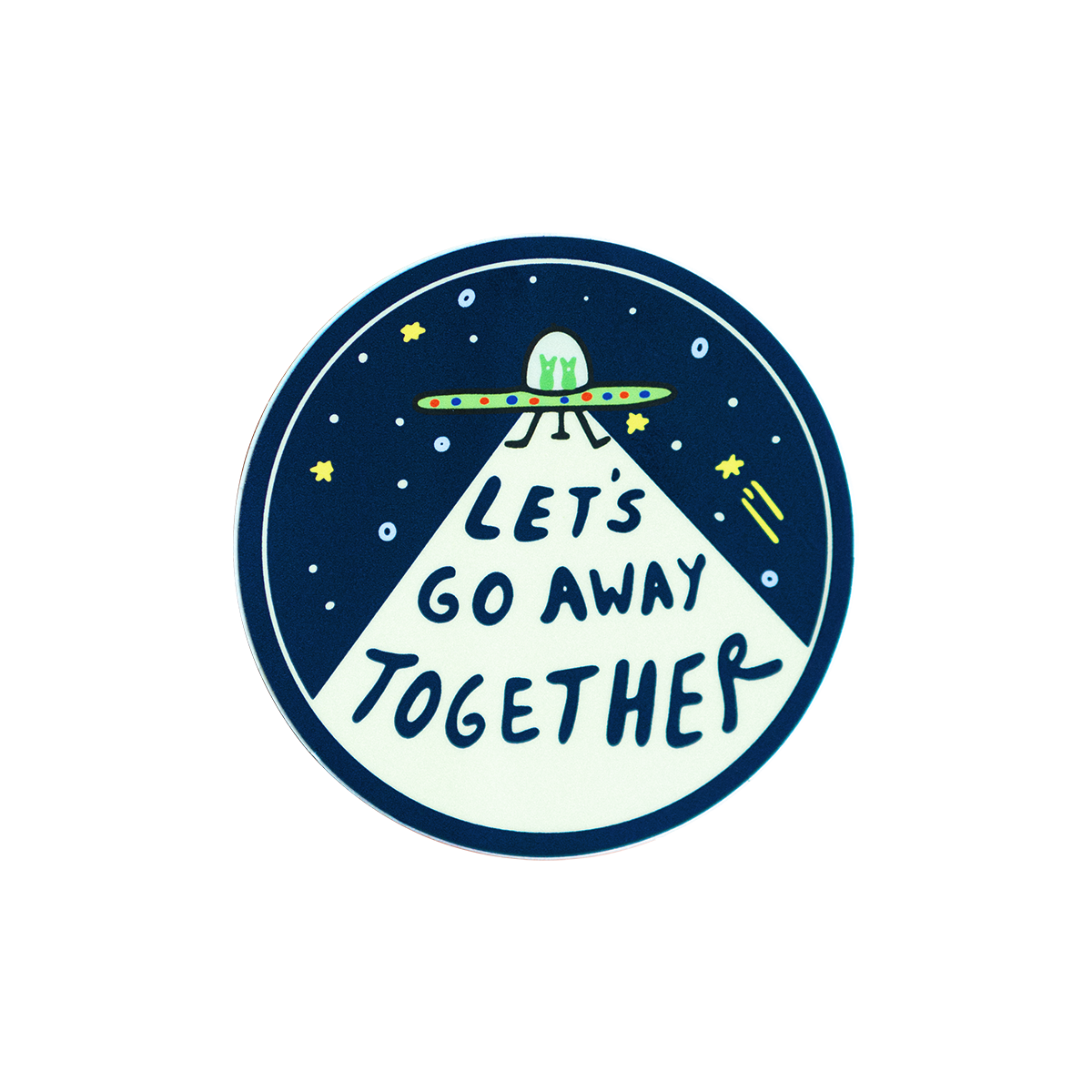 Let's Go Away Together Sticker