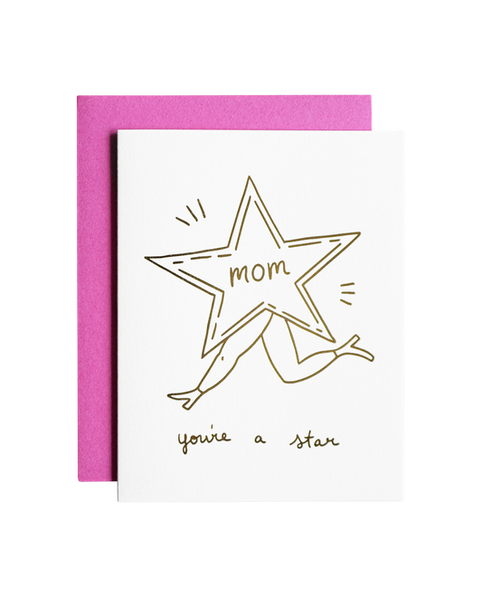 Mom You’re A Star Card