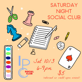 IPC Social Club Saturday 10/3