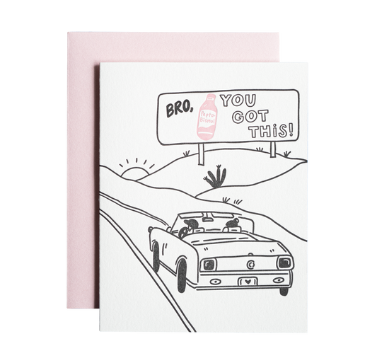 You Got This, Pepto Card